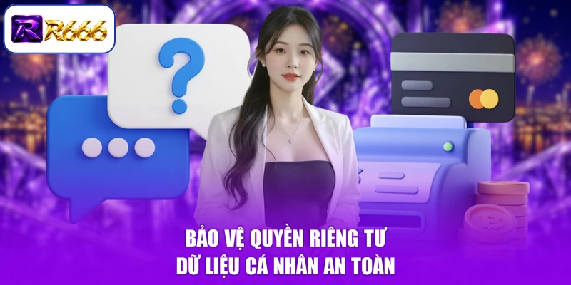 Bảo vệ quyền riêng tư dữ liệu cá nhân an toàn