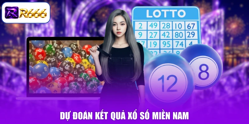 Dự đoán kết quả xổ số miền Nam