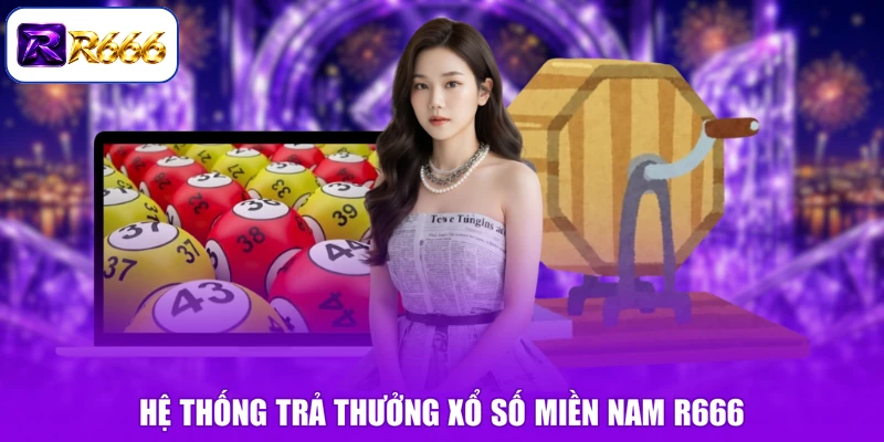 Hệ thống trả thưởng xổ số miền Nam R666