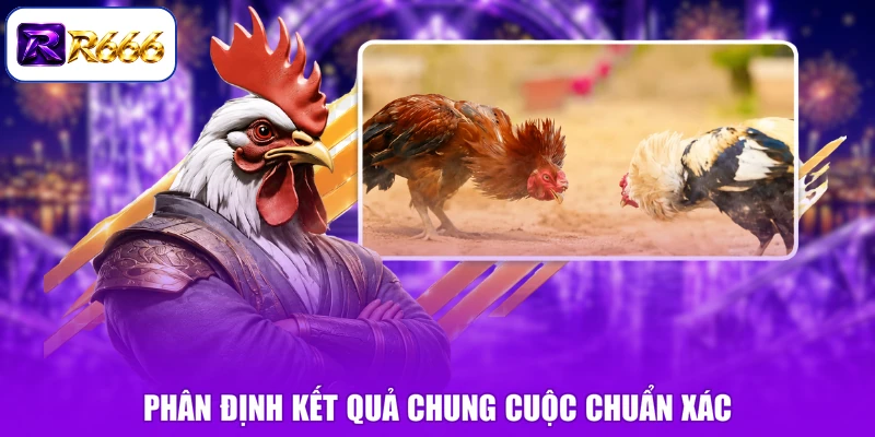Phân định kết quả chung cuộc chuẩn xác