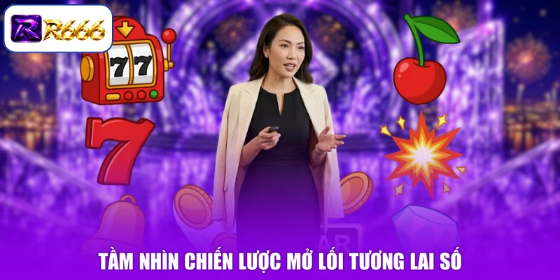 Tầm nhìn chiến lược mở lối tương lai số