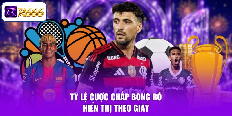 Tỷ lệ cược chấp bóng rổ hiển thị theo giây